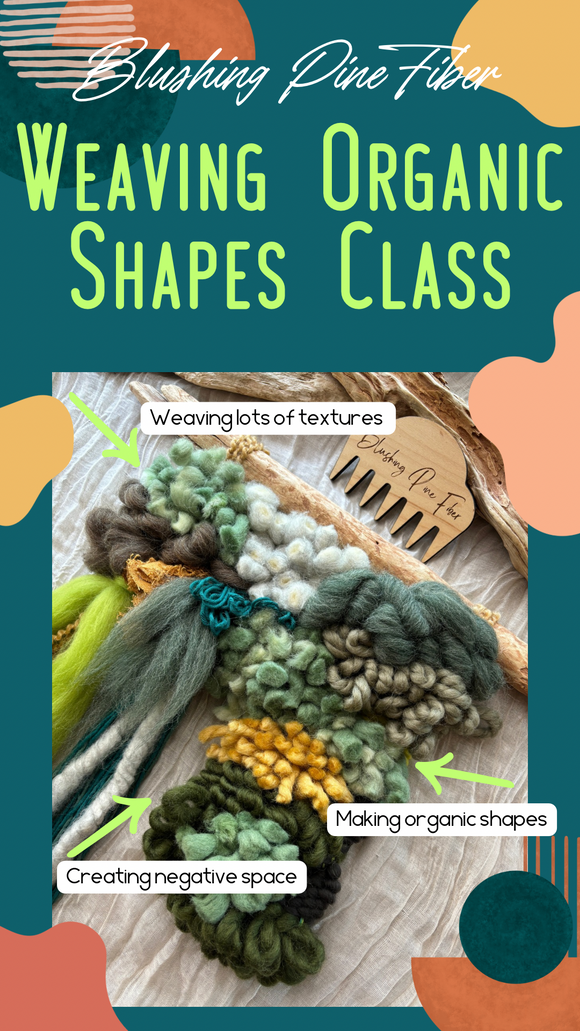 Weaving Organic Shapes: Tapestry Weaving Video Class